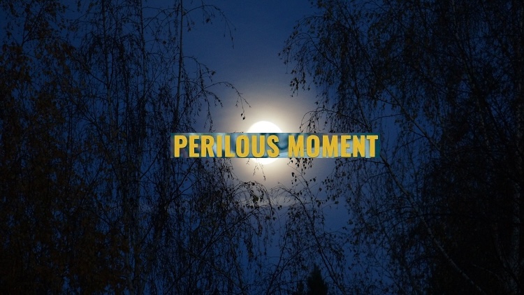 a_perilous_moment.jpg